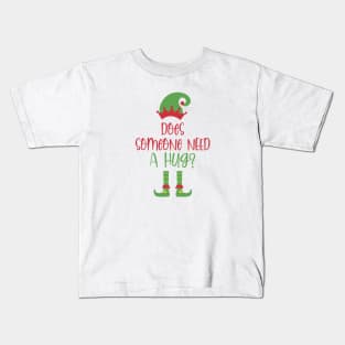 Does Someone Need A Hug? Kids T-Shirt